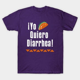 Yo Quiero Diarrhea T-Shirt